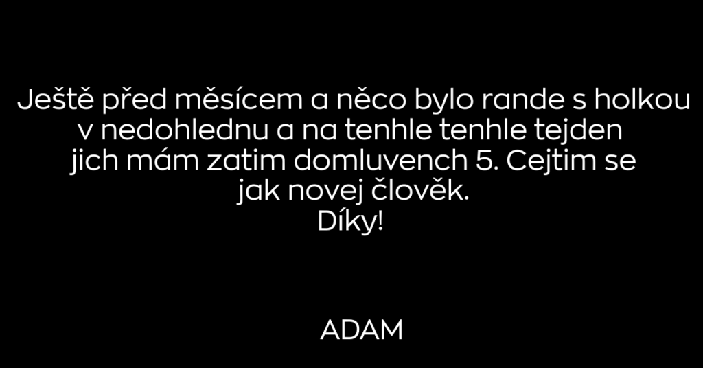 Výsledky se neprojeví za den, ale pokud na sobě makáš, už po pár trénincích vidíš ve svym životě pozitivní změny, o kterých se ti dřív ani nezdálo.