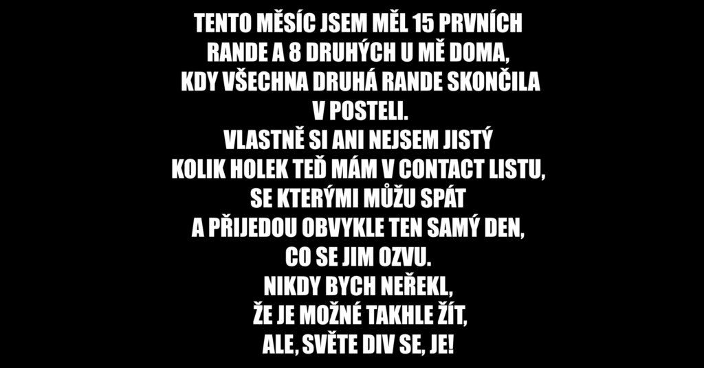 Balení v centru Prahy je zkrátka něco jiného než ve městě s 30 000 obyvateli. To je zkušenost kluka, který absolvoval Lovcův koučink.